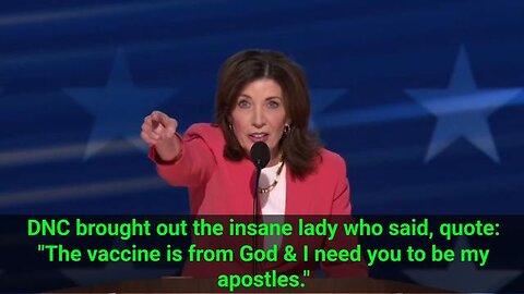 “The vaccine is from God and I need you to be my apostles.” / DNC / New York Governor Kathy Hochul