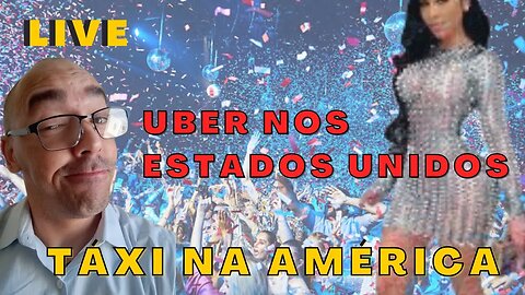 UBER AO VIVO NOS EUA! 🔪🇺🇸🔞