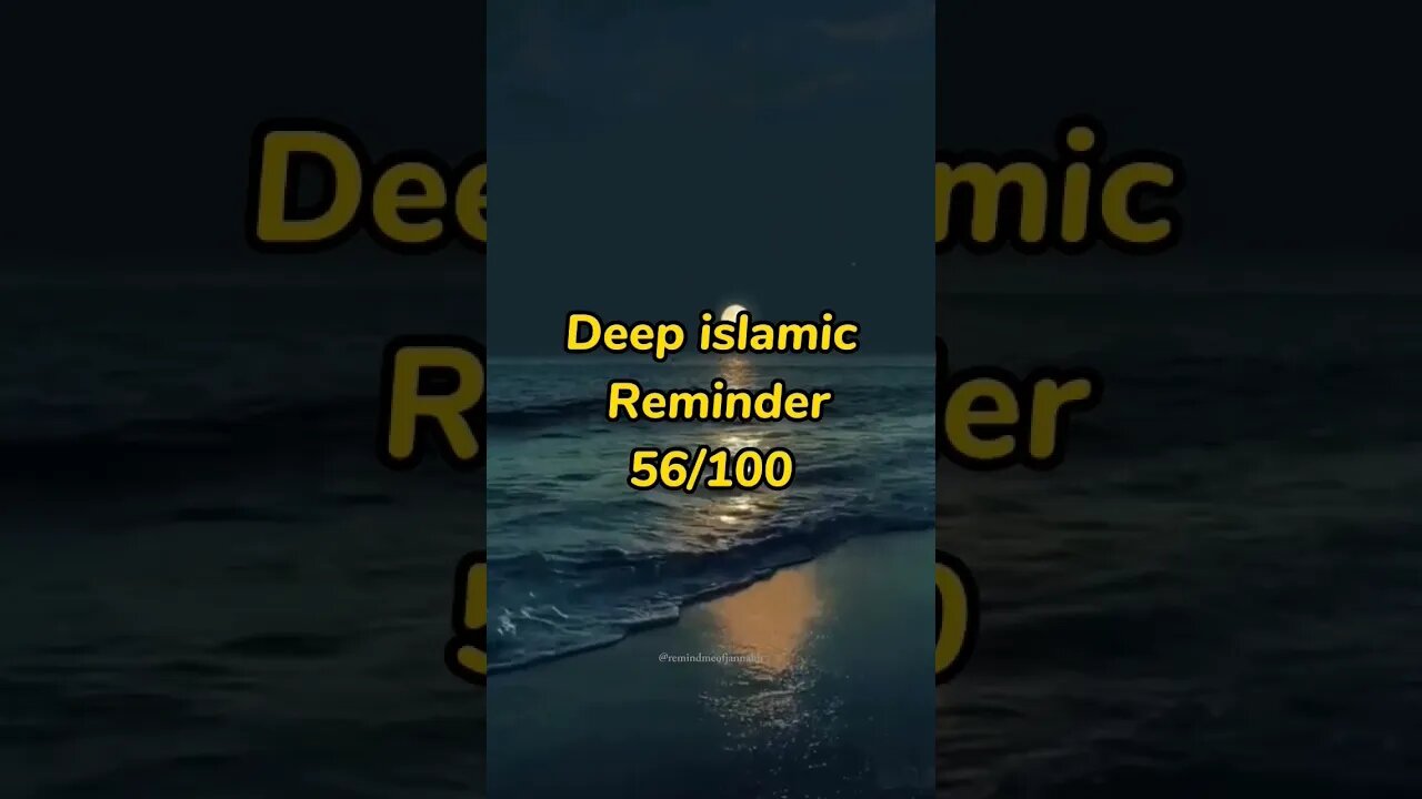 Deep islamic Reminder #islamicmotivation 56/100 #youtubeshorts #islam #shorts #viral