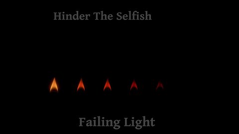 Song: Failing Light by Hinder The Selfish