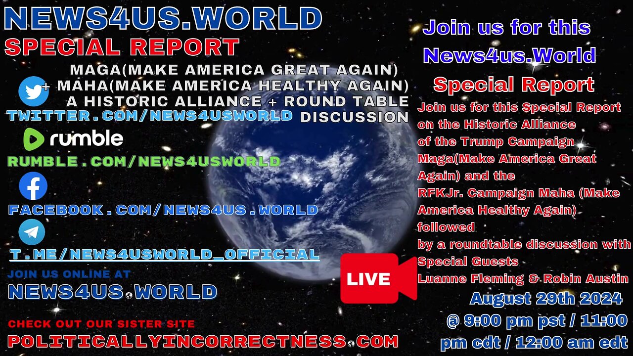 News4us.world Special Report - MAGA + MAHA A Historic alliance + Round table discussion