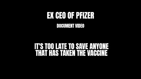 Ex V CEO Of Pfizer Says It's Too Late To Save Anyone That Has Taken The Covid Vaccine