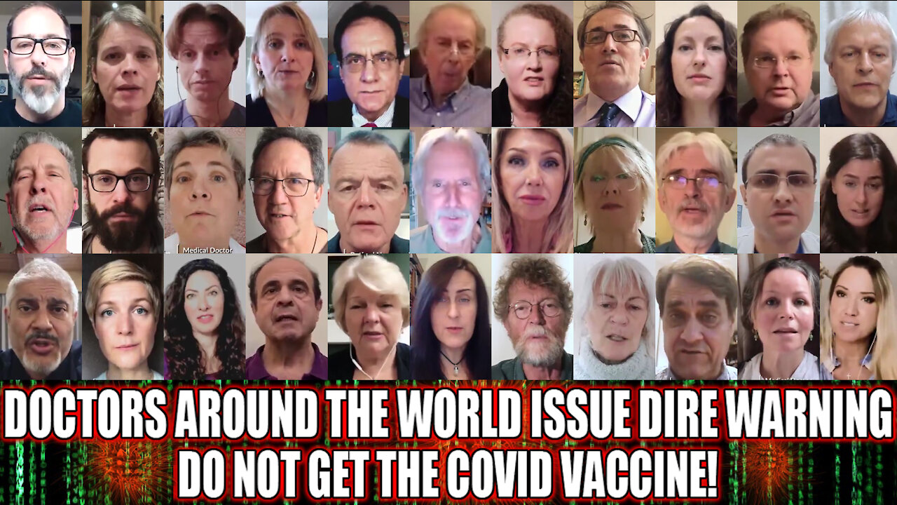 MANY DOCTORS FROM AROUND THE WORLD ISSUE DIRE WARNING: DO NOT GET THE COVID VACCINE!!