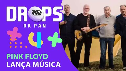 TURNÊS DO GUNS E COLDPLAY NO BRASIL, PINK FLOYD LANÇA MÚSICA | DROPS da Pan - 11/04/22