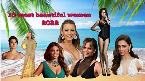 10 most beautiful women 2022