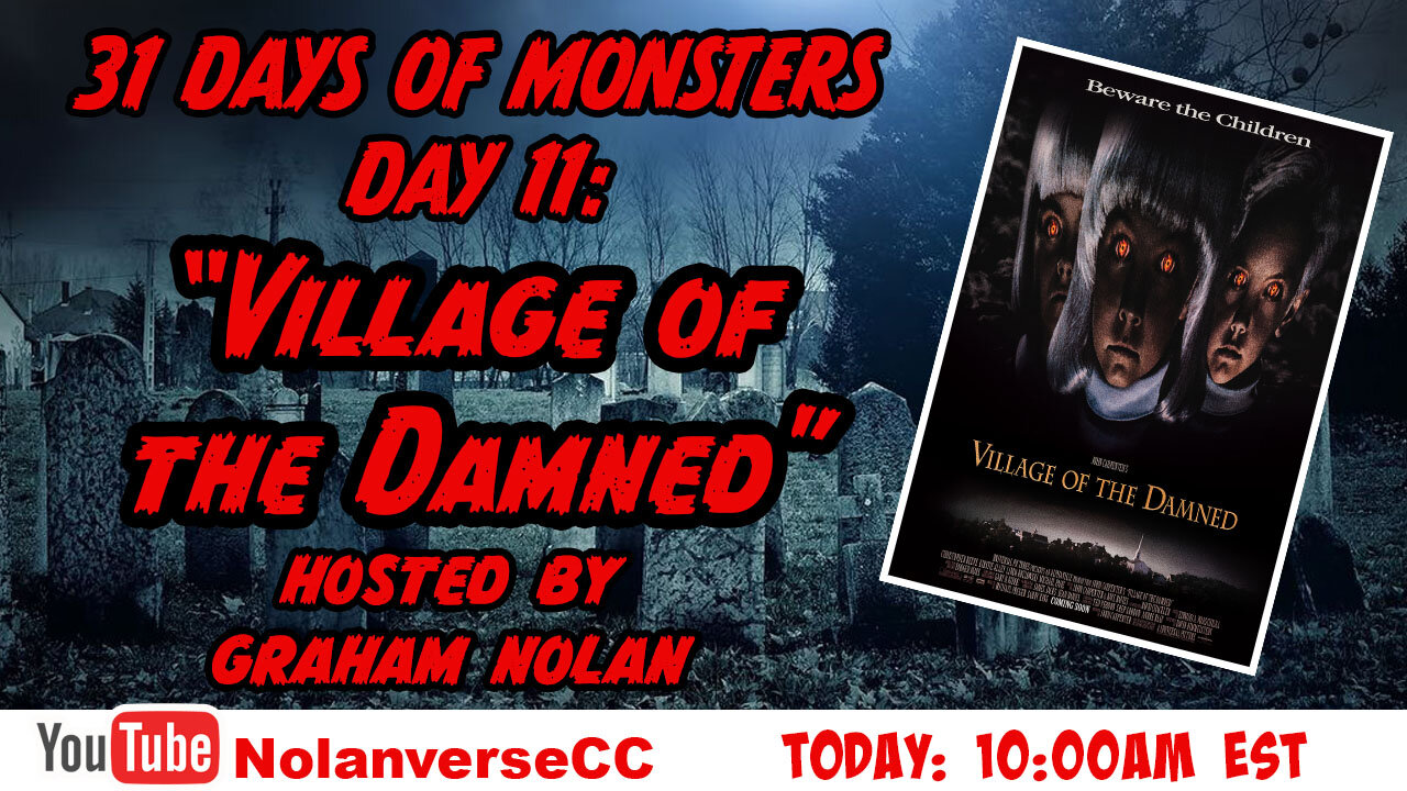 31 Days of Monsters: Day 12-"Village of the Damned" (1995)