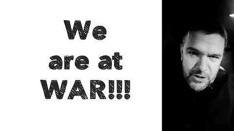 WE ARE AT WAR!!!