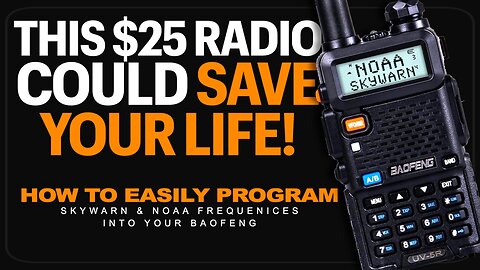 Program Your Baofeng To Scan NOAA & SKYWARN Emergency Frequencies - SKYWARN & NOAA SHTF Scanning