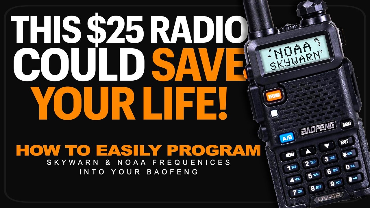 Program Your Baofeng To Scan NOAA & SKYWARN Emergency Frequencies - SKYWARN & NOAA SHTF Scanning