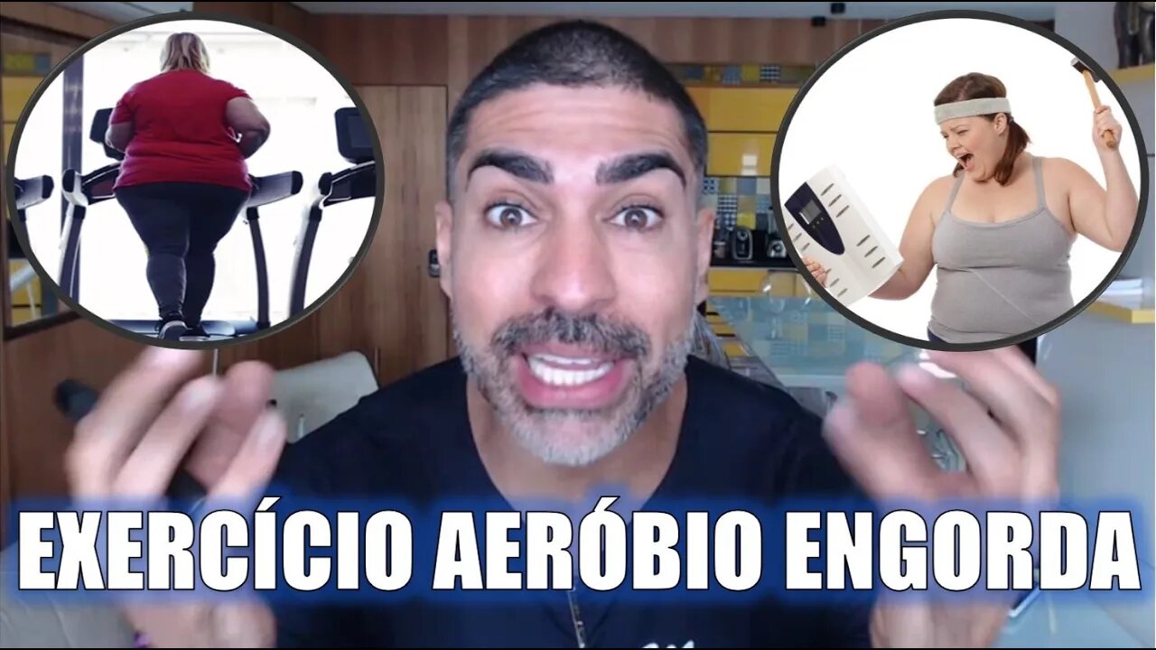 Exercício aeróbio engorda!