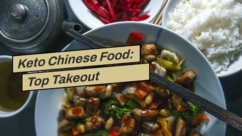 Keto Chinese Food: Top Takeout Options