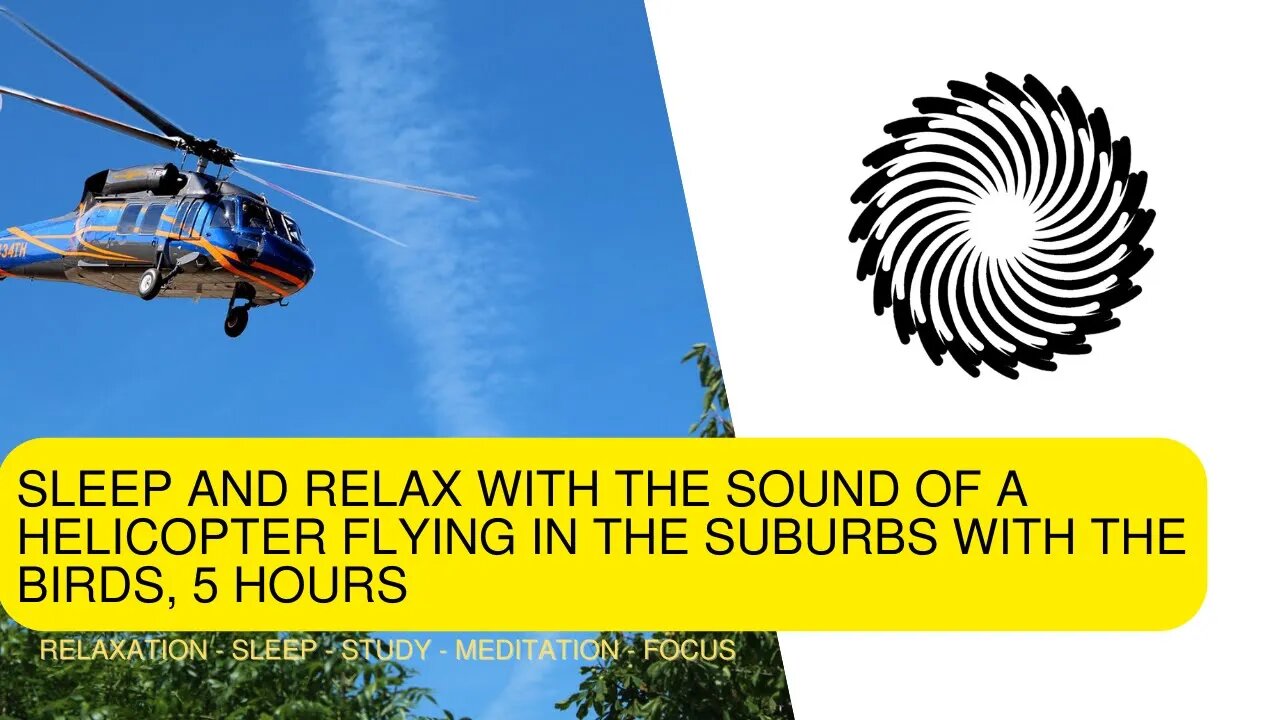 Sleep And Relax With The Sound Of A Helicopter Flying In The Suburbs With The Birds, 1 Hour