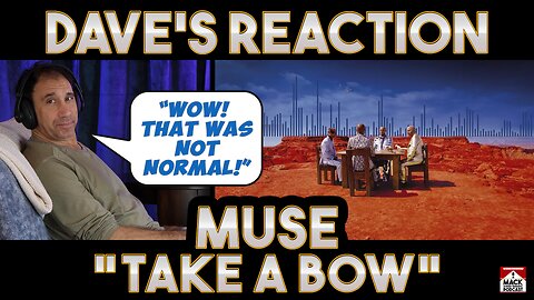 Dave's Reaction: Muse — Take A Bow