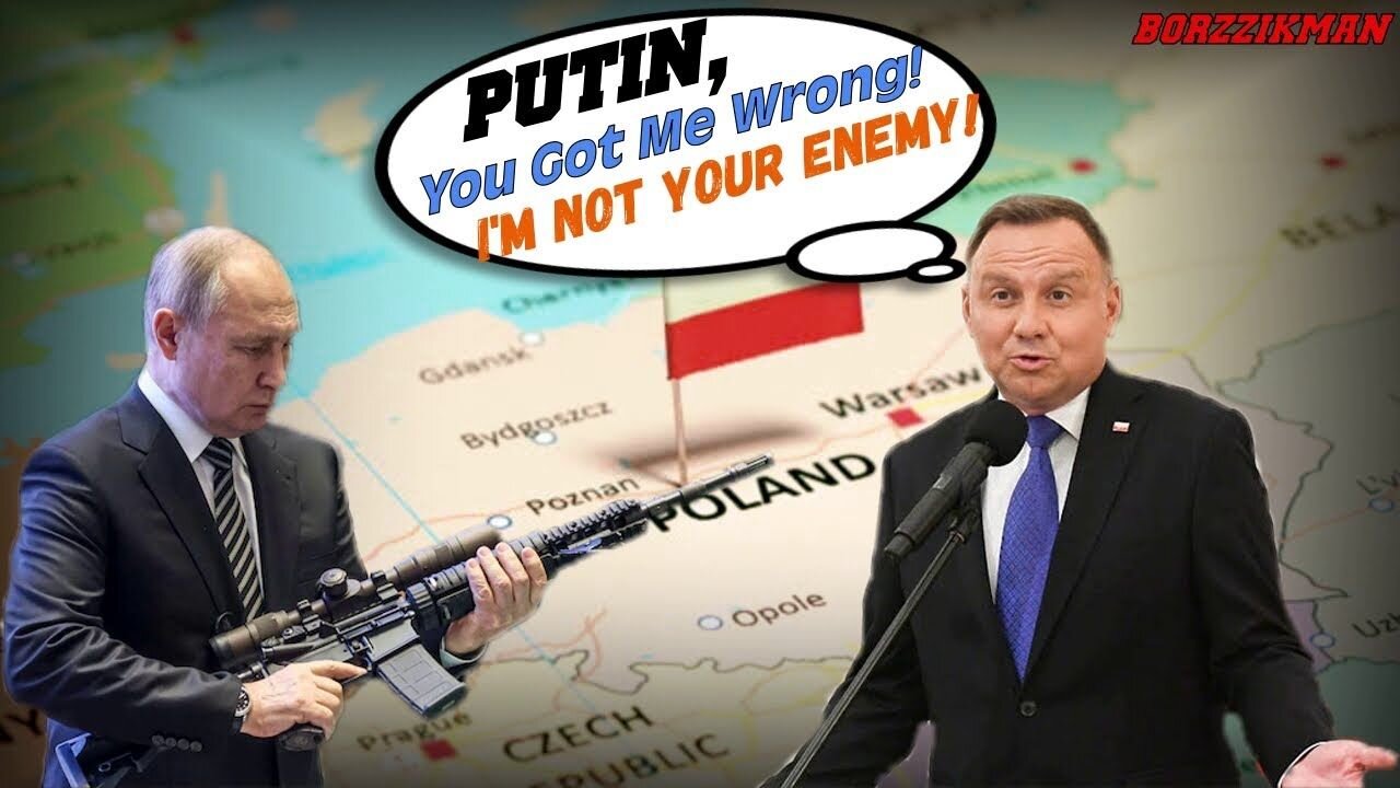 ROTFL! After Moscow Smacked Upside the Head, Polish President Duda Proceeded to Flatter Putin!