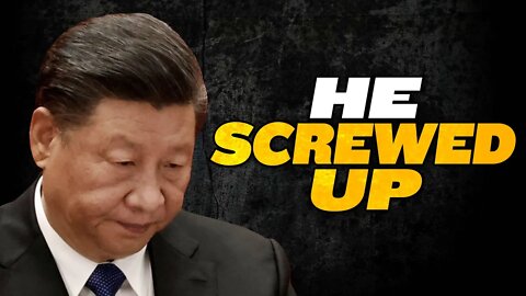 China’s Xi Jinping Knows He Screwed Up