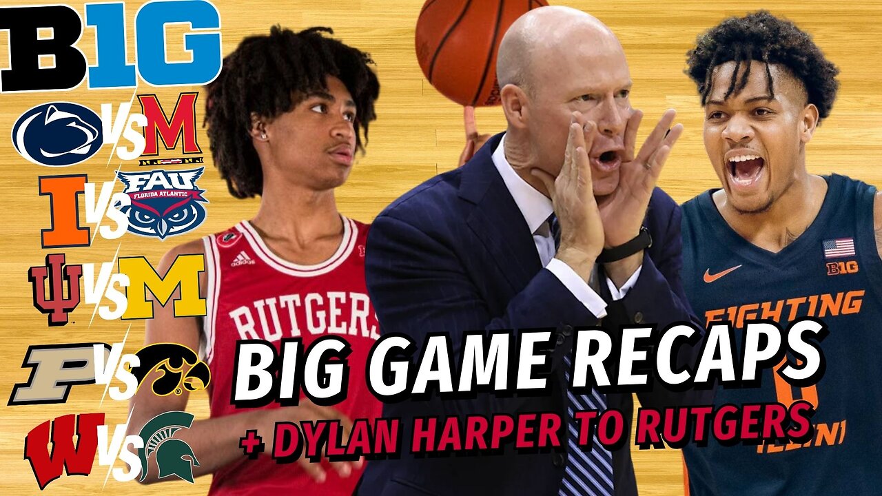 Big Ten Basketball Podcast: Huge Illinois Win | Dylan Harper Commits to Rutgers | B1G Games