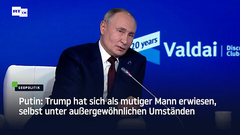 Putin: Trump hat sich als mutiger Mann erwiesen, selbst unter außergewöhnlichen Umständen
