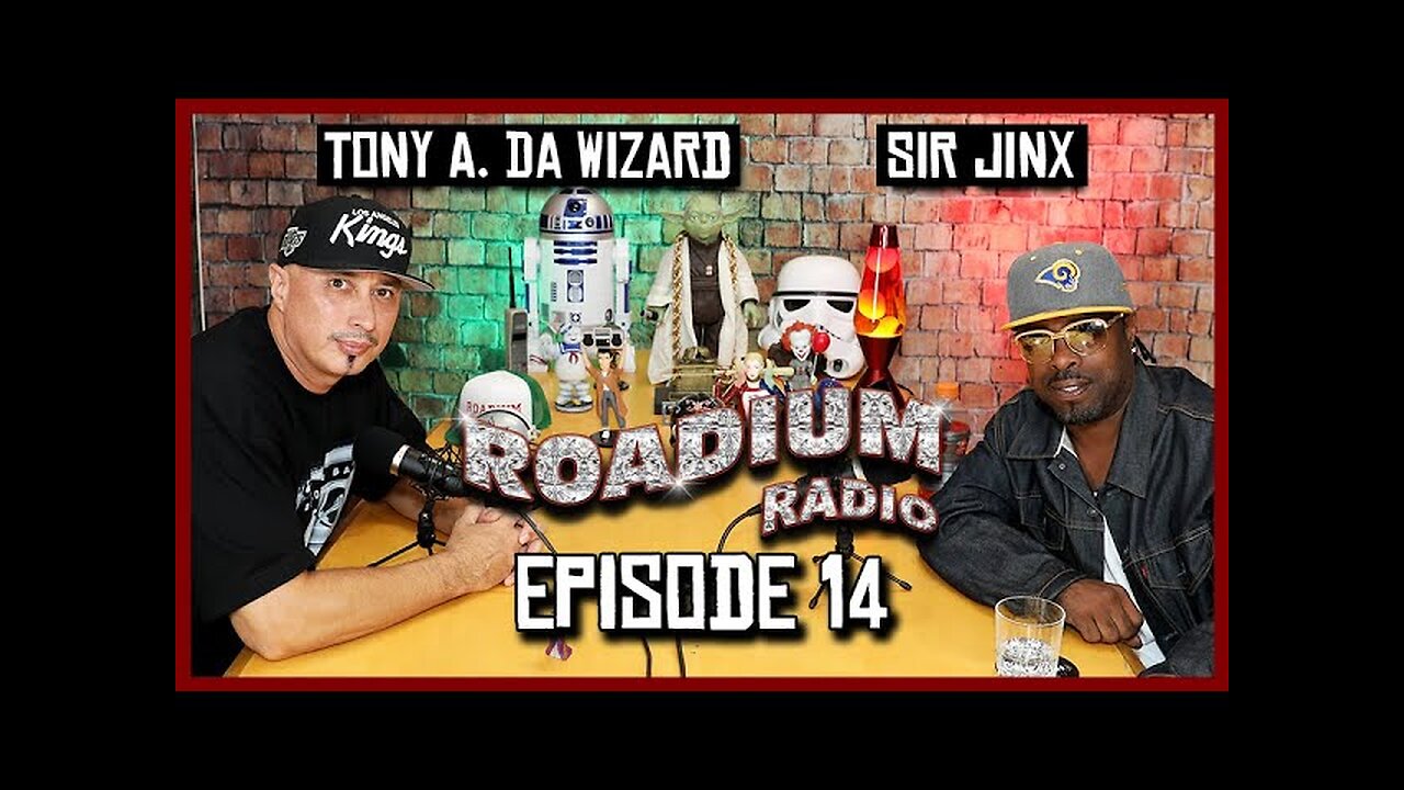 SIR JINX - EPISODE 14 - ROADIUM RADIO - TONY VISION - HOSTED BY TONY A.