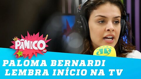 11 anos? Só? Paloma Bernardi lembra início na TV