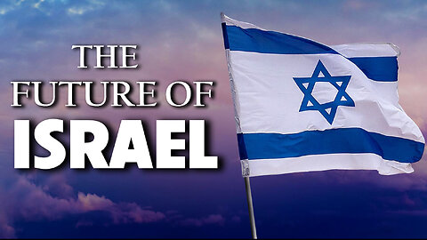 The Future of Israel 04/12/2024