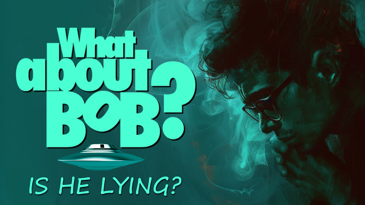 What About Bob - Is He Lying?