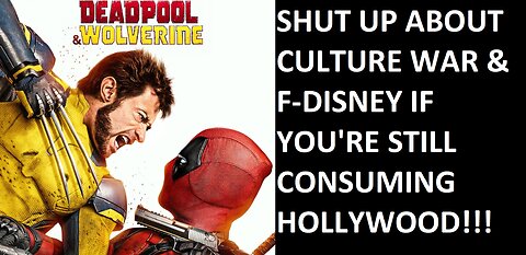 Deadpool & Wolverine Box Office Is A HUGE HIT for Disney, Culture War Grift-Tubers Consume & Rejoice