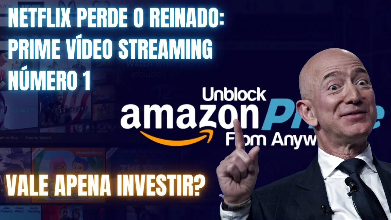 AÇÕES AMAZON ESTA BARATA? PRIME VIDEO DESBANCA NETFLIX SERA UMA BOA OPORTUNIDADE?