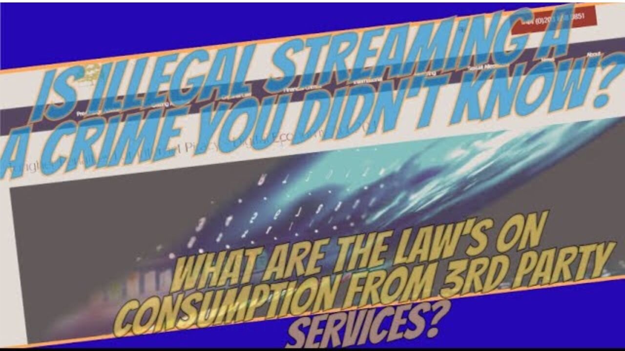 What are the law's On Consuming Illegal media? Are You Breaking The Law? | The Full Explanation