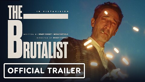 The Brutalist - Official Trailer (2024)