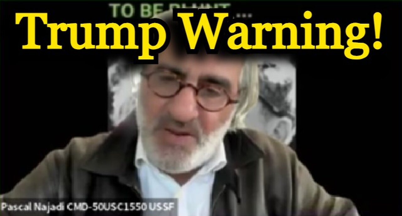 Pascal Najadi Latest Intel: Trump & White Hats Warning!