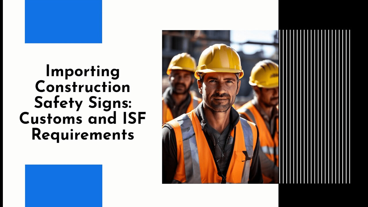 Mastering the Importation Process: Construction Safety Signs in the USA