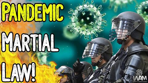 PANDEMIC MARTIAL LAW! - New Emergency Orders! NATO May Force Vaccinate Population