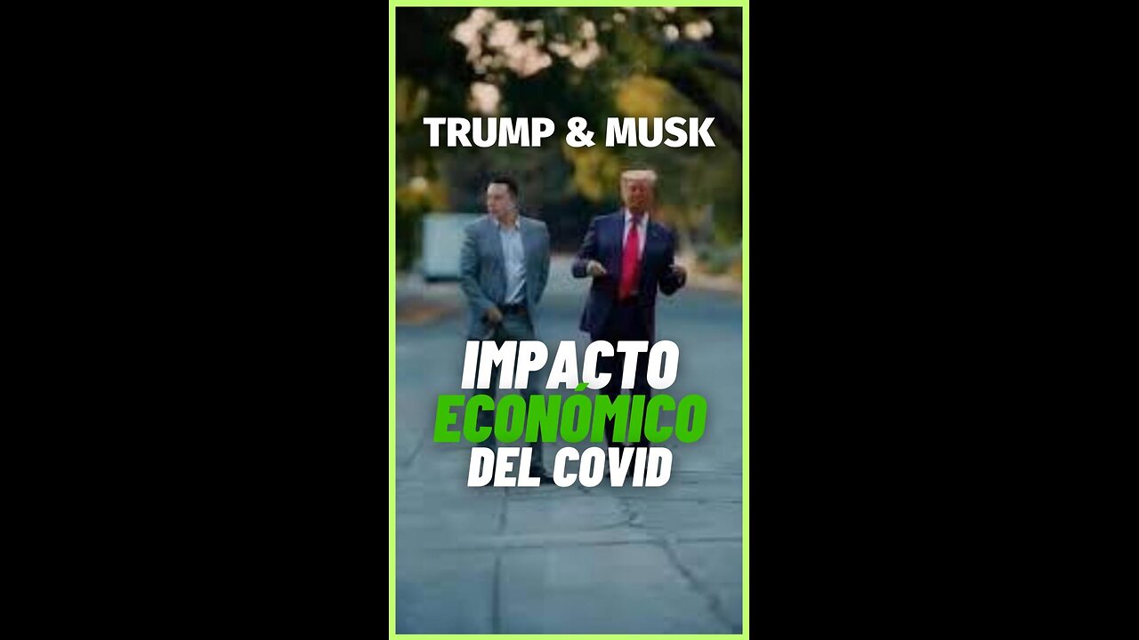 Musk vs Trump: El impacto económico del COVID, la verdad detrás