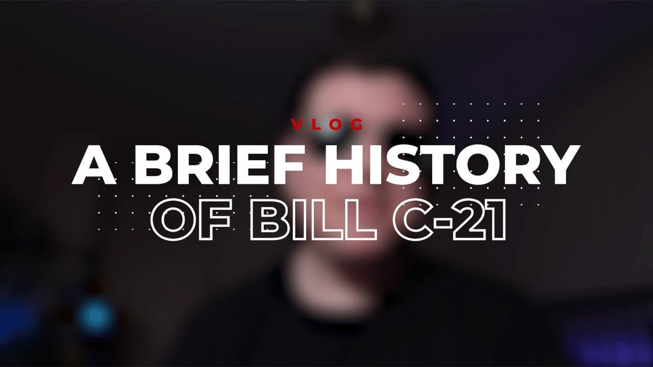 A Brief History of Bill C-21