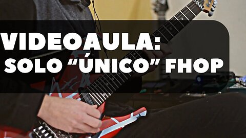Como tocar o solo de "Único" do @FHOPbr (solo da nova versão ao vivo)