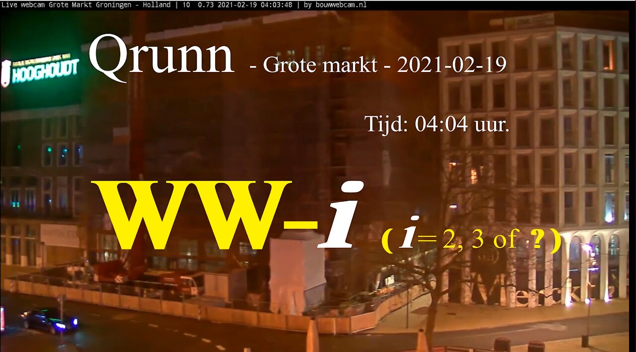 SPERR ZEIT - Qrunn, Grote markt - 19 febr 2021, 04:03:38 uur.. .