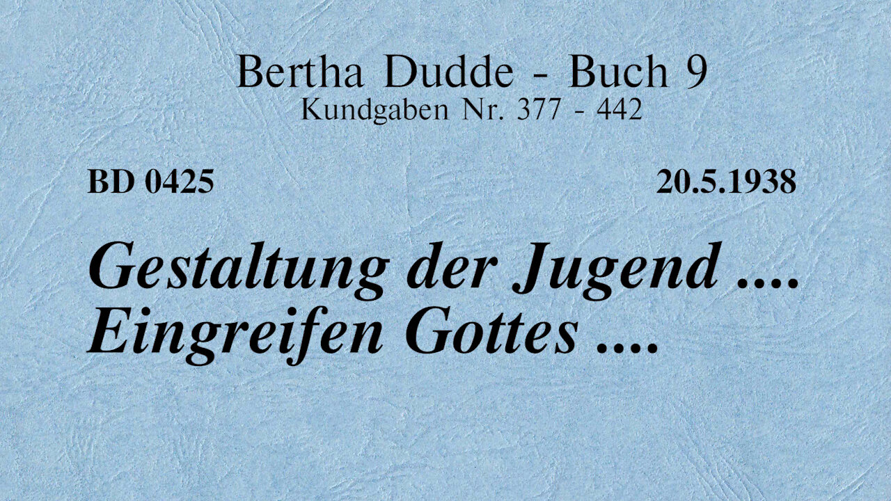 BD 0425 - GESTALTUNG DER JUGEND .... EINGREIFEN GOTTES ....