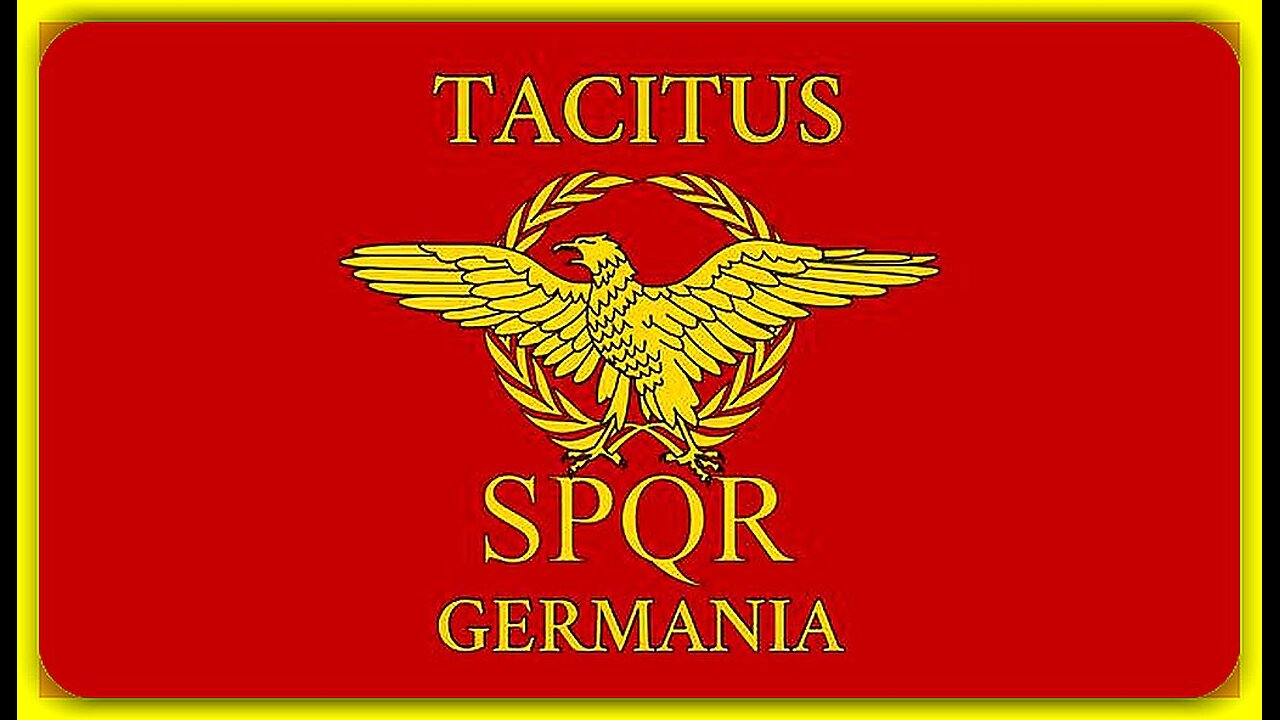 GERMANIA BY TACITUS [SPQR] MODERN RENDITION