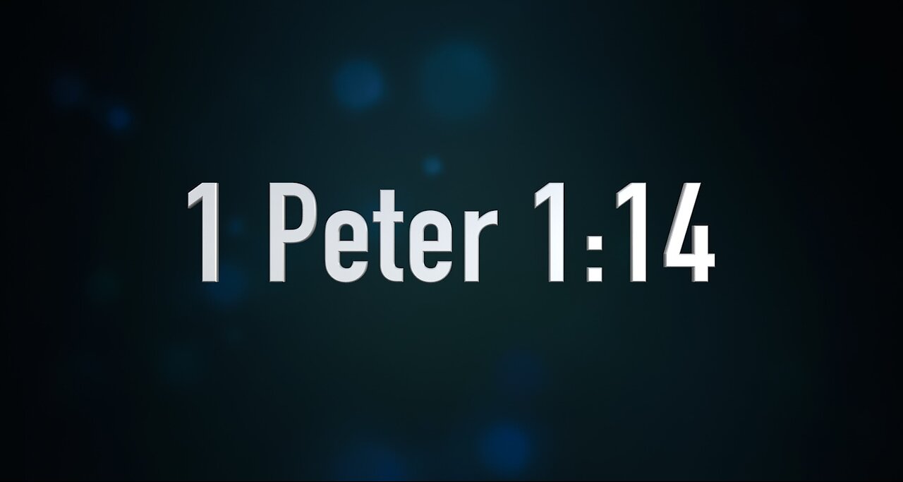 1 Peter 1:14