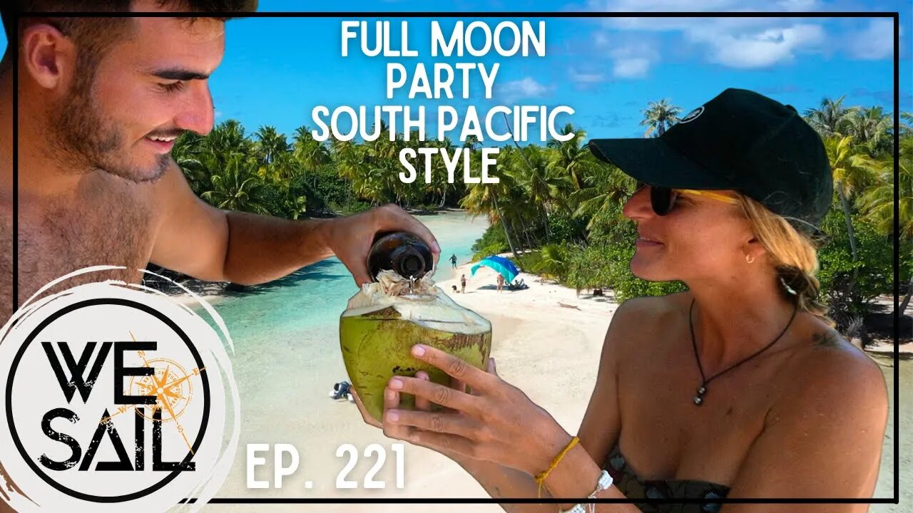 Full Moon Fun in Fakarava, French Polynesia | Episode 221