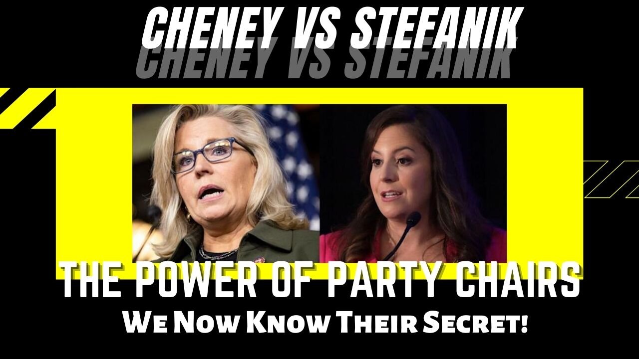 Cheney vs. Stefanik & the POWER of Party Chairs-Their Secret!