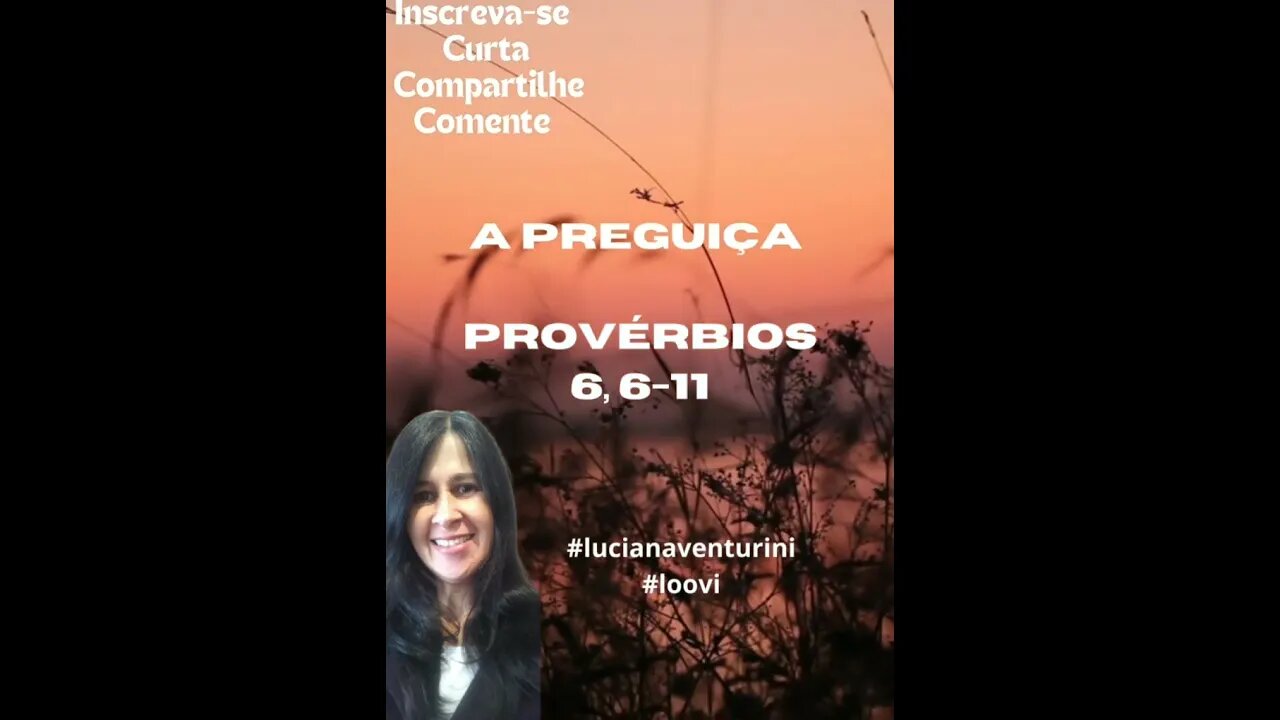 A preguiça - Provérbios 6, 6-11 #lucianaventurini #loovi #shorts