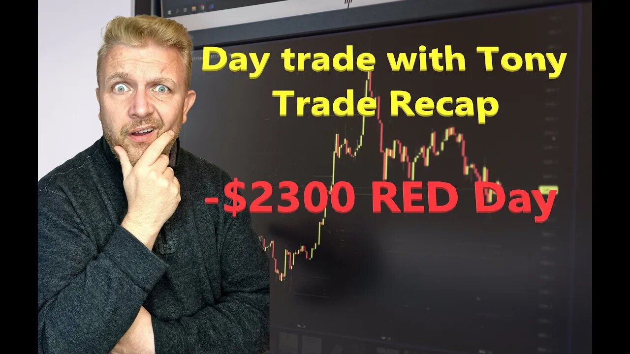 Day Trade With Tony Trade Recap: Busy Trading Day (9 stocks) For -$2.3k RED Day.