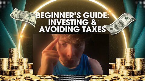 Beginners Guide: Investing & AVOIDING Taxes