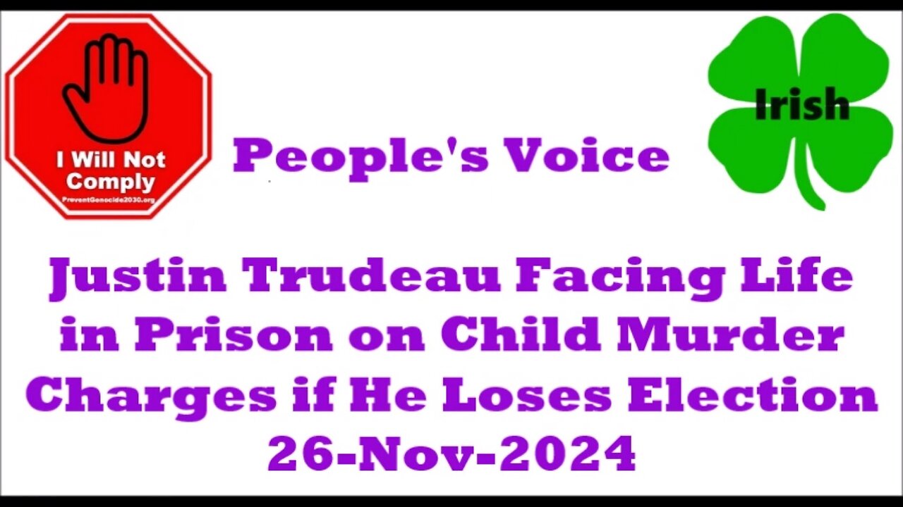 Justin Trudeau Facing Life in Prison on Child Murder Charges if He Loses Election 26-Nov-2024