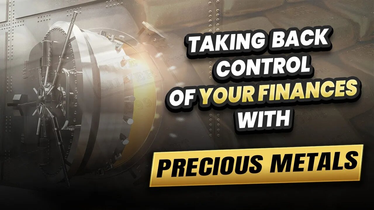 Taking back control of your finances with precious metals...