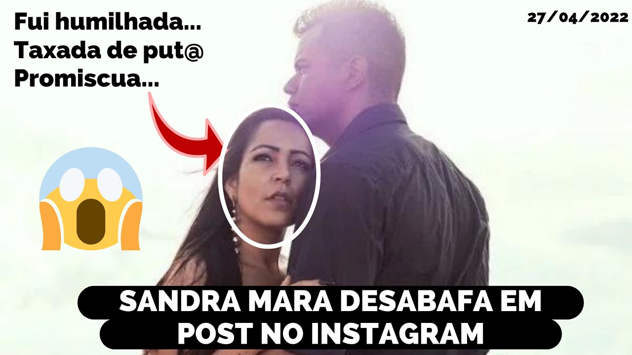 SANDRA MARA, ESPOSA DO PERSONAL TREAINER EDUADO ALVES, ESCREVE POST SOBRE O QUE PASSOU