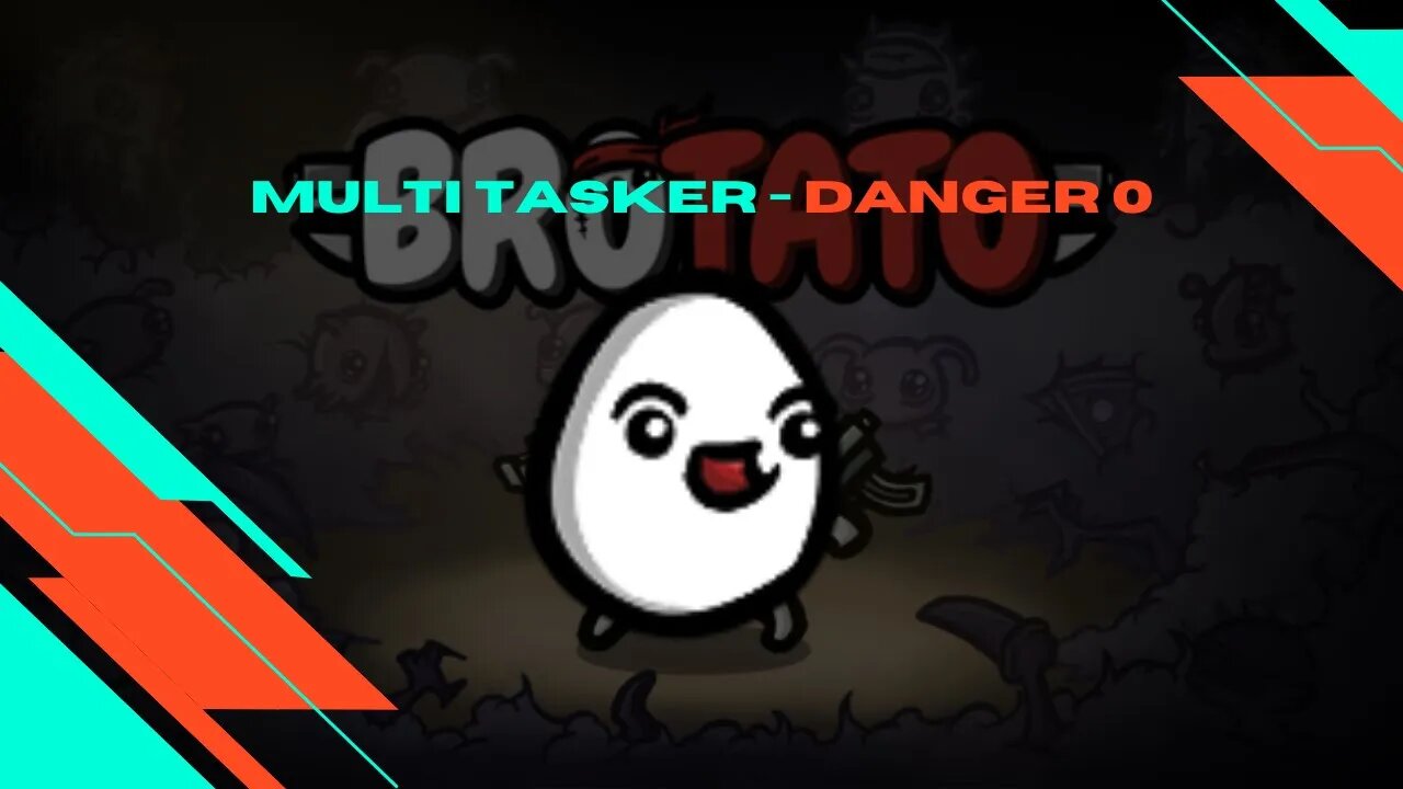 Brotato - Multitasker - Danger 0