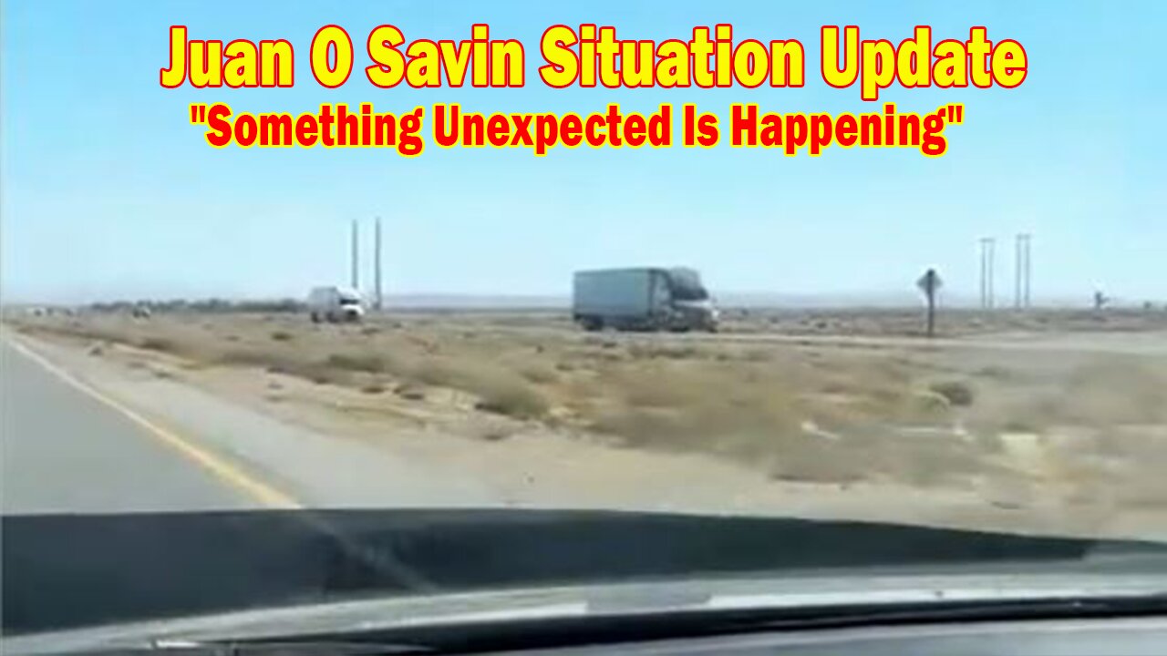 Juan O Savin Situation Update Oct 11: "Something Unexpected Is Happening"