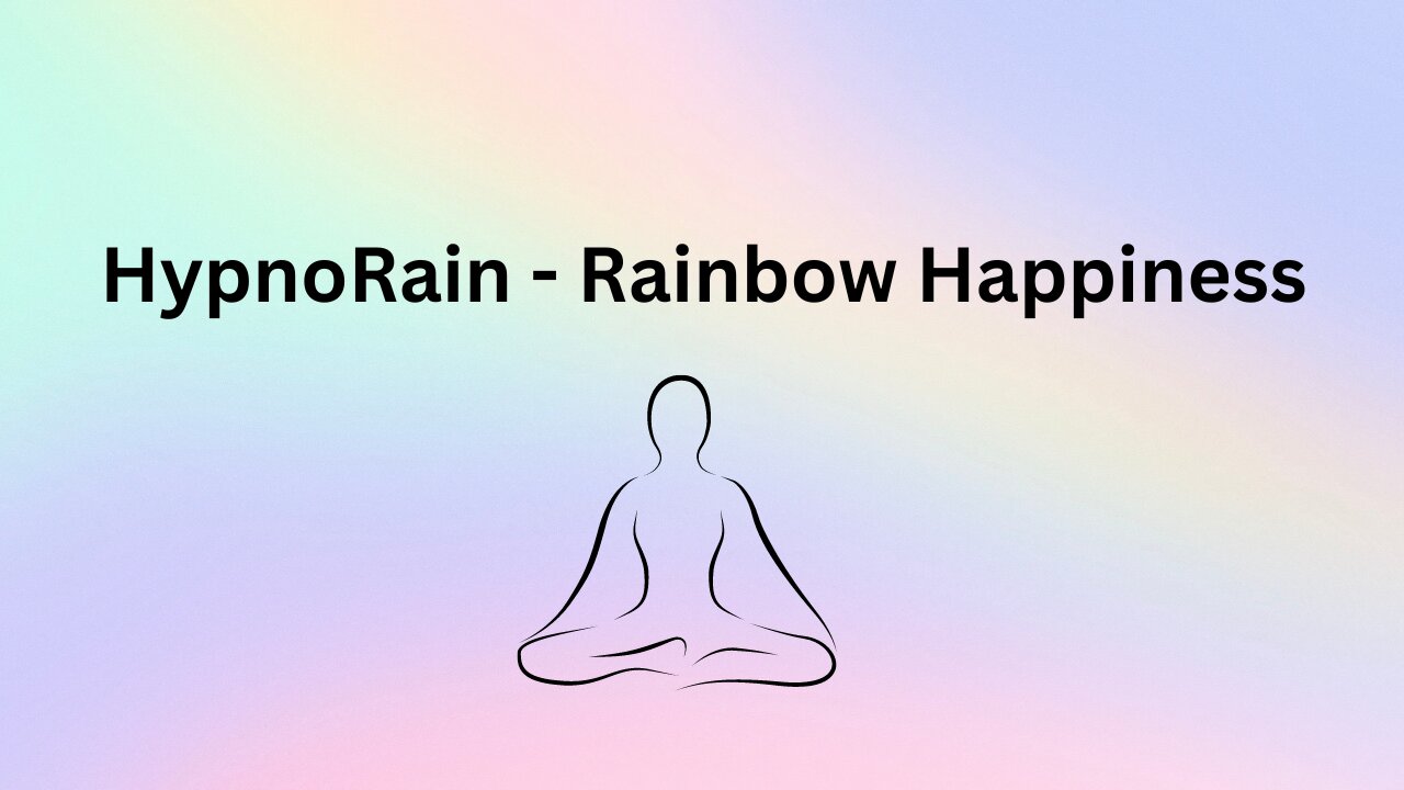 HypnoRain - Rainbow Happiness